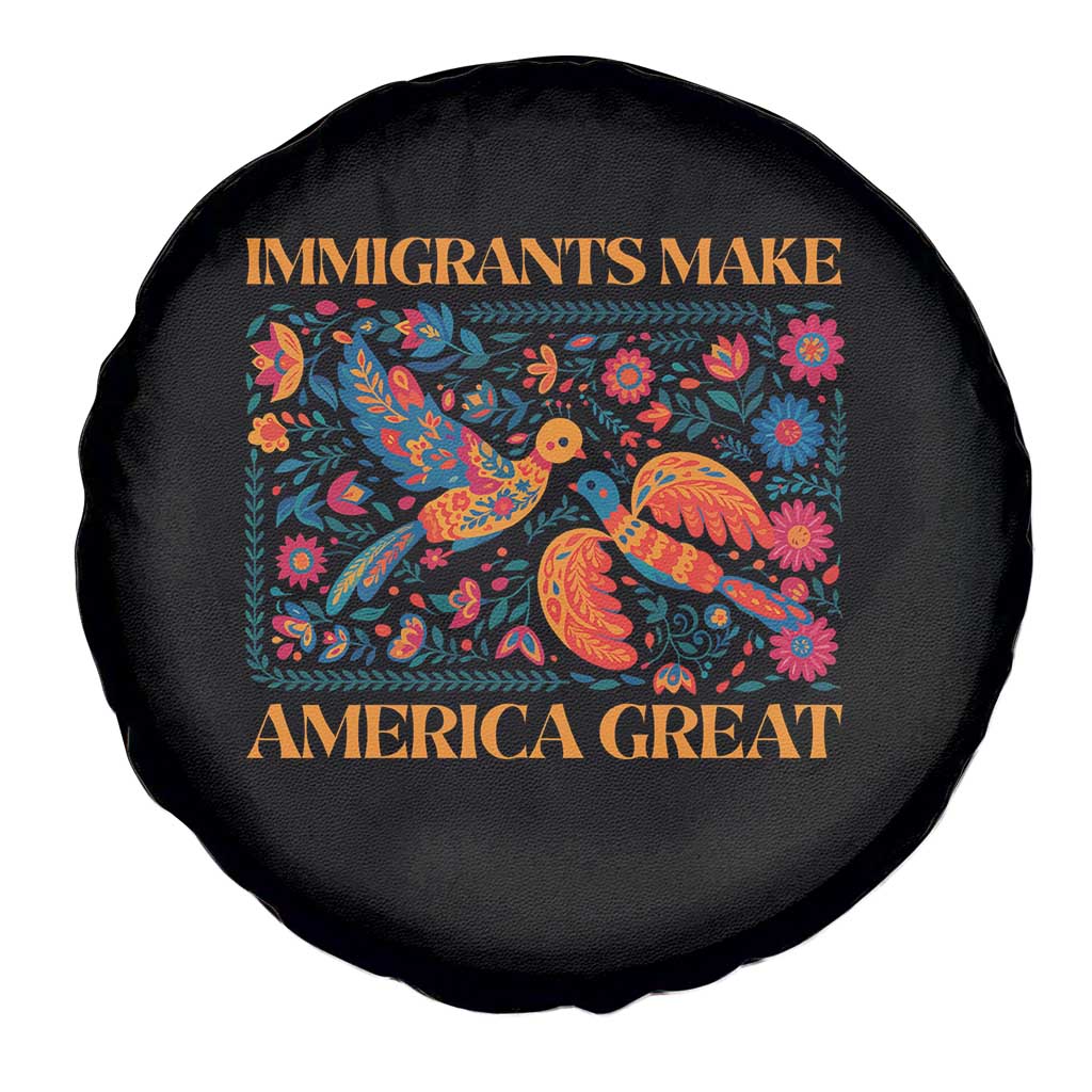 Funny Immigrants Make America Great Spare Tire Cover Floral Flower Birds Human Rights TS11 Print Your Wear