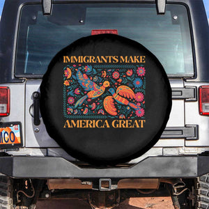 Funny Immigrants Make America Great Spare Tire Cover Floral Flower Birds Human Rights TS11 No hole Black Print Your Wear