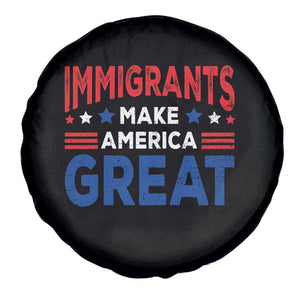Funny Immigrants Make America Great Spare Tire Cover Stars Stripes TS11 Print Your Wear
