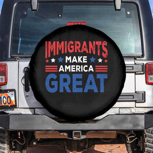 Funny Immigrants Make America Great Spare Tire Cover Stars Stripes TS11 No hole Black Print Your Wear