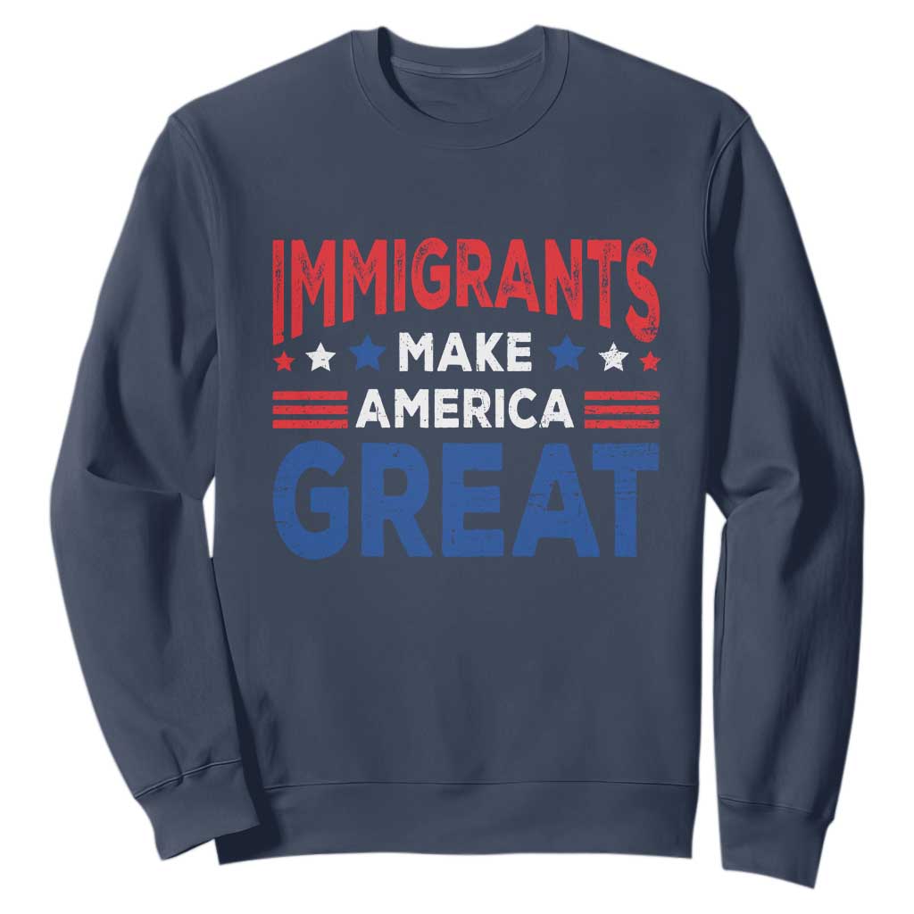 Funny Immigrants Make America Great Sweatshirt Stars Stripes TS11 Navy Print Your Wear