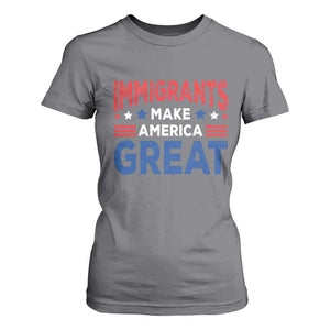 Funny Immigrants Make America Great T Shirt For Women Stars Stripes TS11 Charcoal Print Your Wear