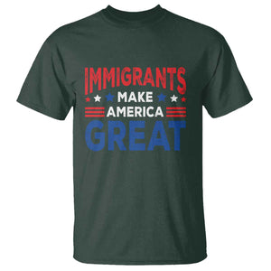 Funny Immigrants Make America Great T Shirt Stars Stripes TS11 Dark Forest Green Print Your Wear