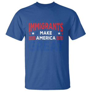 Funny Immigrants Make America Great T Shirt Stars Stripes TS11 Royal Blue Print Your Wear
