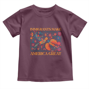 Funny Immigrants Make America Great Toddler T Shirt Floral Flower Birds Human Rights TS11 Maroon Print Your Wear