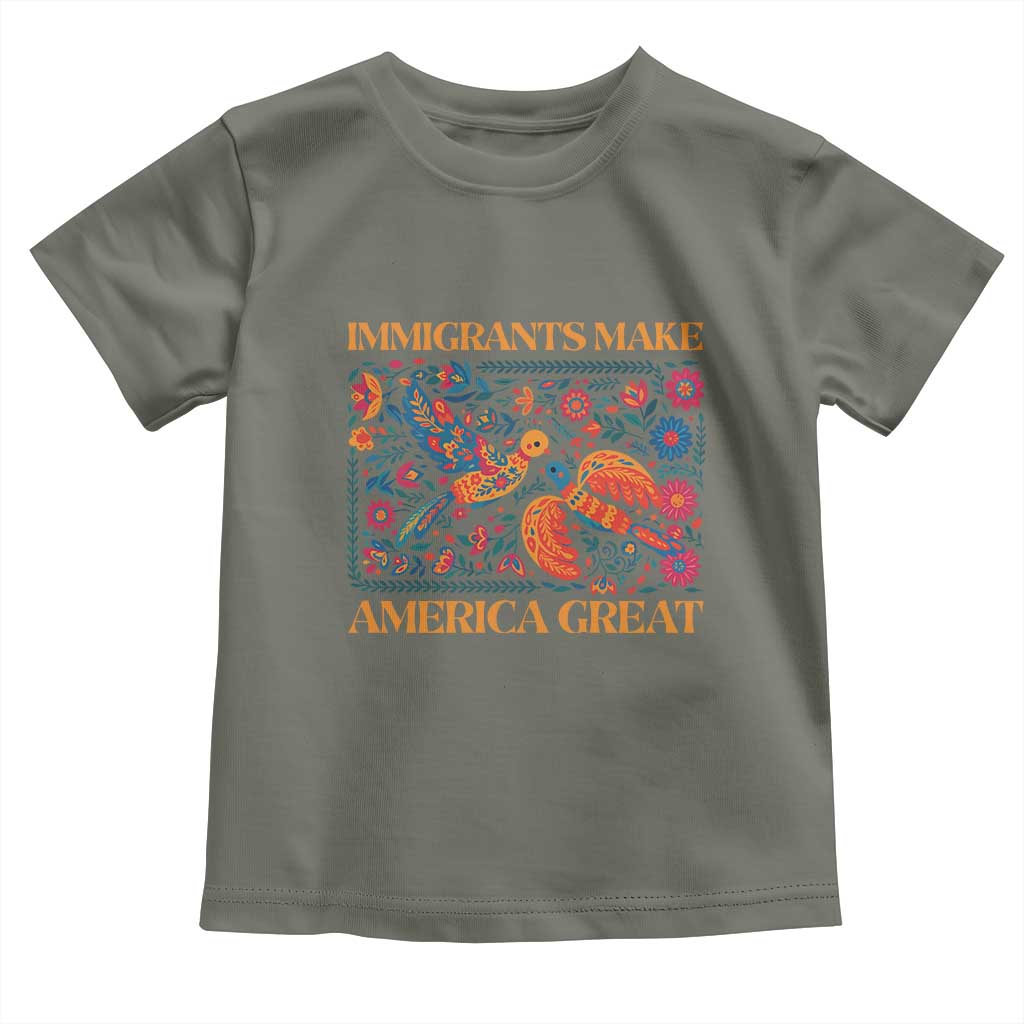 Funny Immigrants Make America Great Toddler T Shirt Floral Flower Birds Human Rights TS11 Military Green Print Your Wear