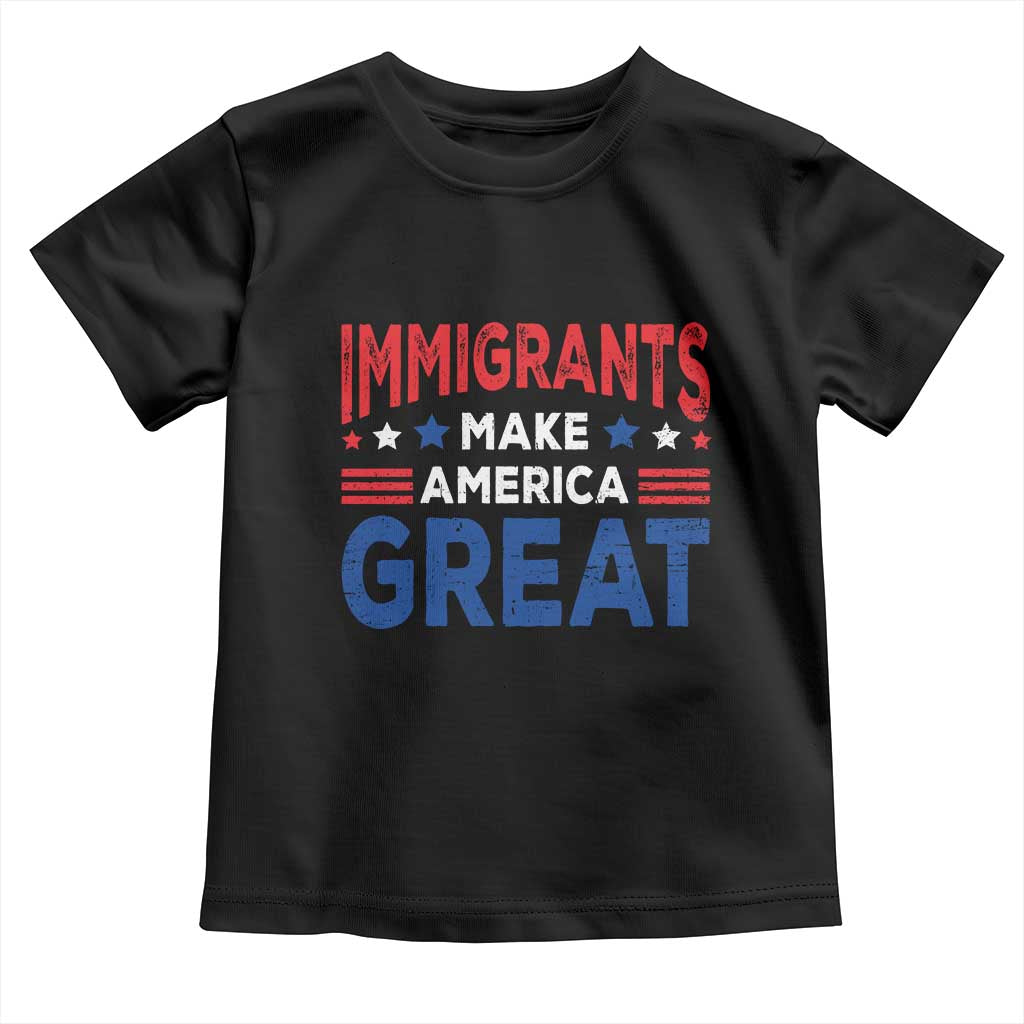 Funny Immigrants Make America Great Toddler T Shirt Stars Stripes TS11 Black Print Your Wear