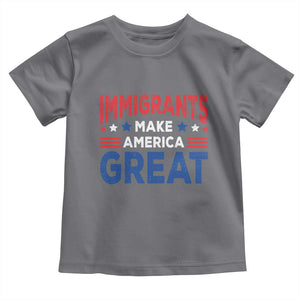 Funny Immigrants Make America Great Toddler T Shirt Stars Stripes TS11 Charcoal Print Your Wear