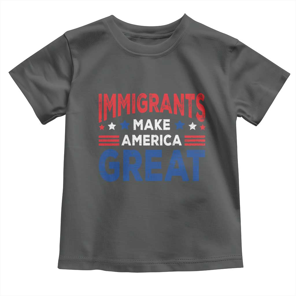 Funny Immigrants Make America Great Toddler T Shirt Stars Stripes TS11 Dark Heather Print Your Wear