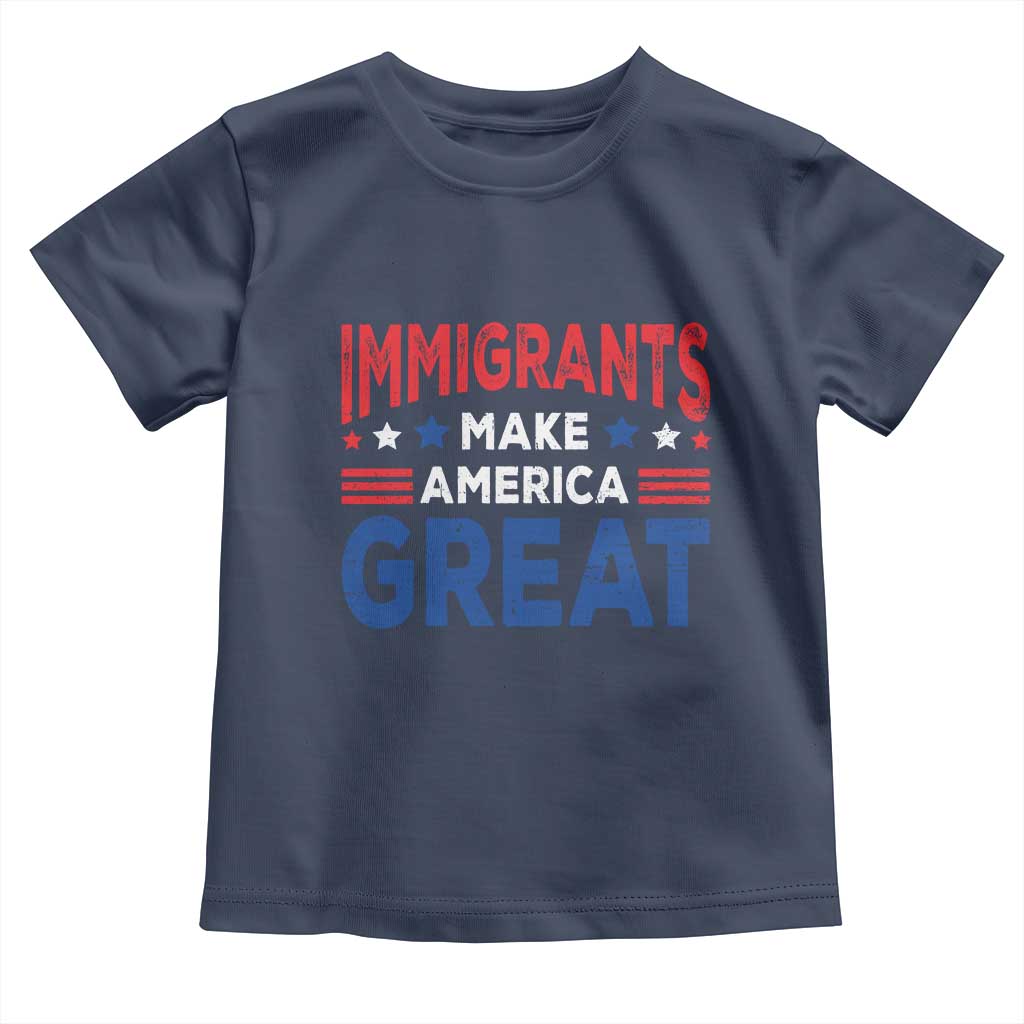 Funny Immigrants Make America Great Toddler T Shirt Stars Stripes TS11 Navy Print Your Wear