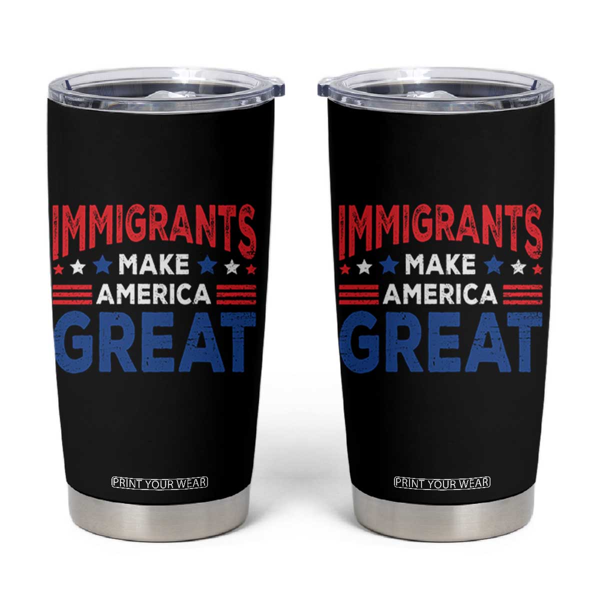 Funny Immigrants Make America Great Tumbler Cup Stars Stripes TS11 Black Print Your Wear