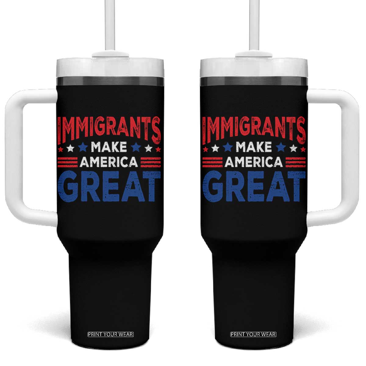 Funny Immigrants Make America Great Tumbler With Handle Stars Stripes TS11 One Size: 40 oz Black Print Your Wear