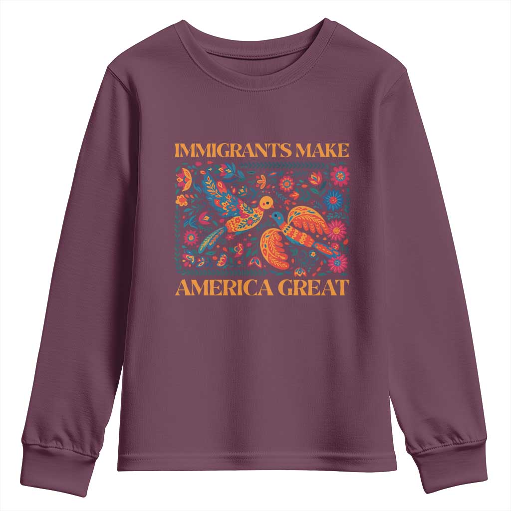 Funny Immigrants Make America Great Youth Sweatshirt Floral Flower Birds Human Rights TS11 Maroon Print Your Wear