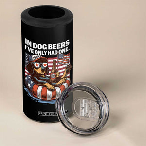 Funny In Dog Beers I've Only Had One 4 in 1 Can Cooler Tumbler 4th Of July Drinking Dachshund Beer American Flag TS11 Print Your Wear