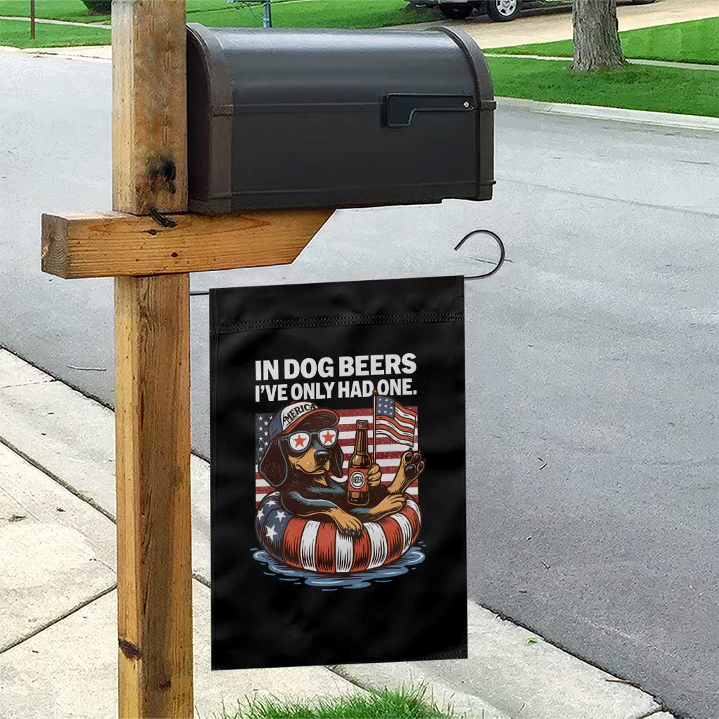 Funny In Dog Beers I've Only Had One Garden Flag 4th Of July Drinking Dachshund Beer American Flag TS11 Print Your Wear