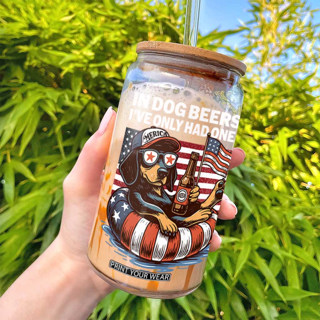 Funny In Dog Beers I've Only Had One Glass Can 4th Of July Drinking Dachshund Beer American Flag TS11 Print Your Wear