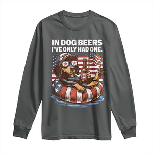 Funny In Dog Beers I've Only Had One Long Sleeve Shirt 4th Of July Drinking Dachshund Beer American Flag TS11 Dark Heather Print Your Wear