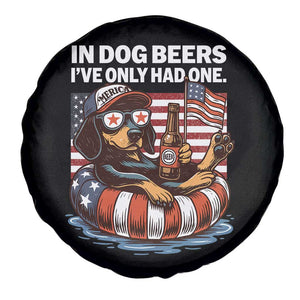 Funny In Dog Beers I've Only Had One Spare Tire Cover 4th Of July Drinking Dachshund Beer American Flag TS11 Print Your Wear