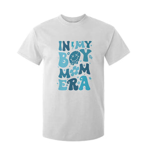 Funny In My Boy Mom Era T Shirt For Kid Mother's Day TS11 White Print Your Wear