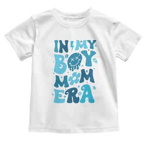 Funny In My Boy Mom Era Toddler T Shirt Mother's Day TS11 White Print Your Wear