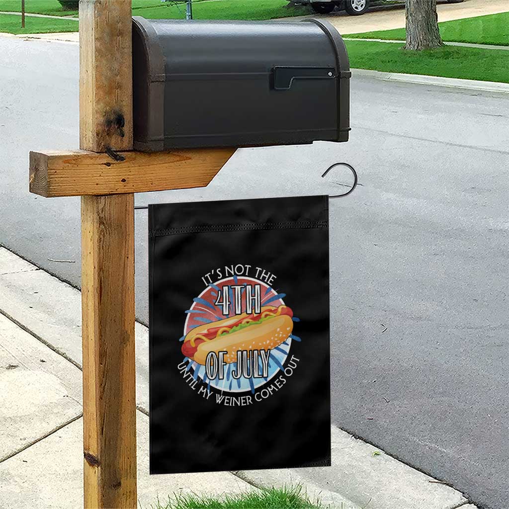 Funny Independence Day Garden Flag It's Not 4th Of July Until My Wiener Comes Out Hot Dog USA Flag TS11 Print Your Wear