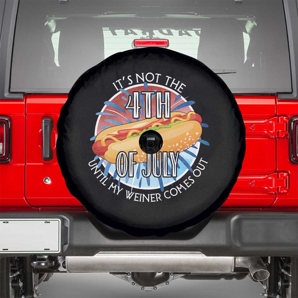 Funny Independence Day Spare Tire Cover It's Not 4th Of July Until My Wiener Comes Out Hot Dog USA Flag TS11 Black Print Your Wear