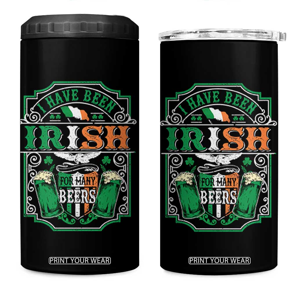Funny Irish Beer Drinking 4 in 1 Can Cooler Tumbler I Have Been Irish For Many Beers St Patrick's Day TS11 One Size: 16 oz Black Print Your Wear