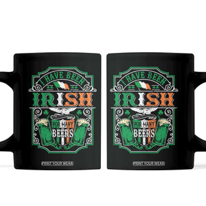 Funny Irish Beer Drinking Coffee Mug I Have Been Irish For Many Beers St Patrick's Day TS11 Black Print Your Wear