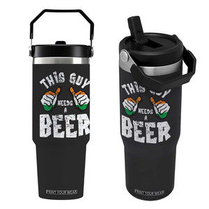 Funny Irish Beer Drinking Flip Straw Tumbler This Guy Needs A Beer Ireland Flag TS11 One Size: 30 oz Black Print Your Wear