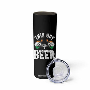 Funny Irish Beer Drinking Skinny Tumbler This Guy Needs A Beer Ireland Flag TS11 Print Your Wear