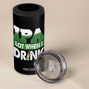 Funny Irish Beer Drinking St Patrick's Day 4 in 1 Can Cooler Tumbler IPA Lot When I Drink Shamrock TS11 Print Your Wear
