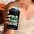 Funny Irish Beer Drinking St Patrick's Day 4 in 1 Can Cooler Tumbler IPA Lot When I Drink Shamrock TS11 Print Your Wear