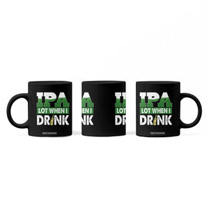 Funny Irish Beer Drinking St Patrick's Day Coffee Mug IPA Lot When I Drink Shamrock TS11 Print Your Wear