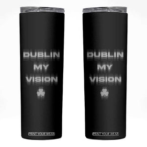 Funny Irish Beer Drinking St Patrick's Day Dublin My Vision Skinny Tumbler Shamrock TS11 Black Print Your Wear