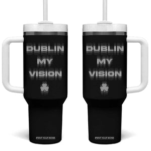 Funny Irish Beer Drinking St Patrick's Day Dublin My Vision Tumbler With Handle Shamrock TS11 One Size: 40 oz Black Print Your Wear