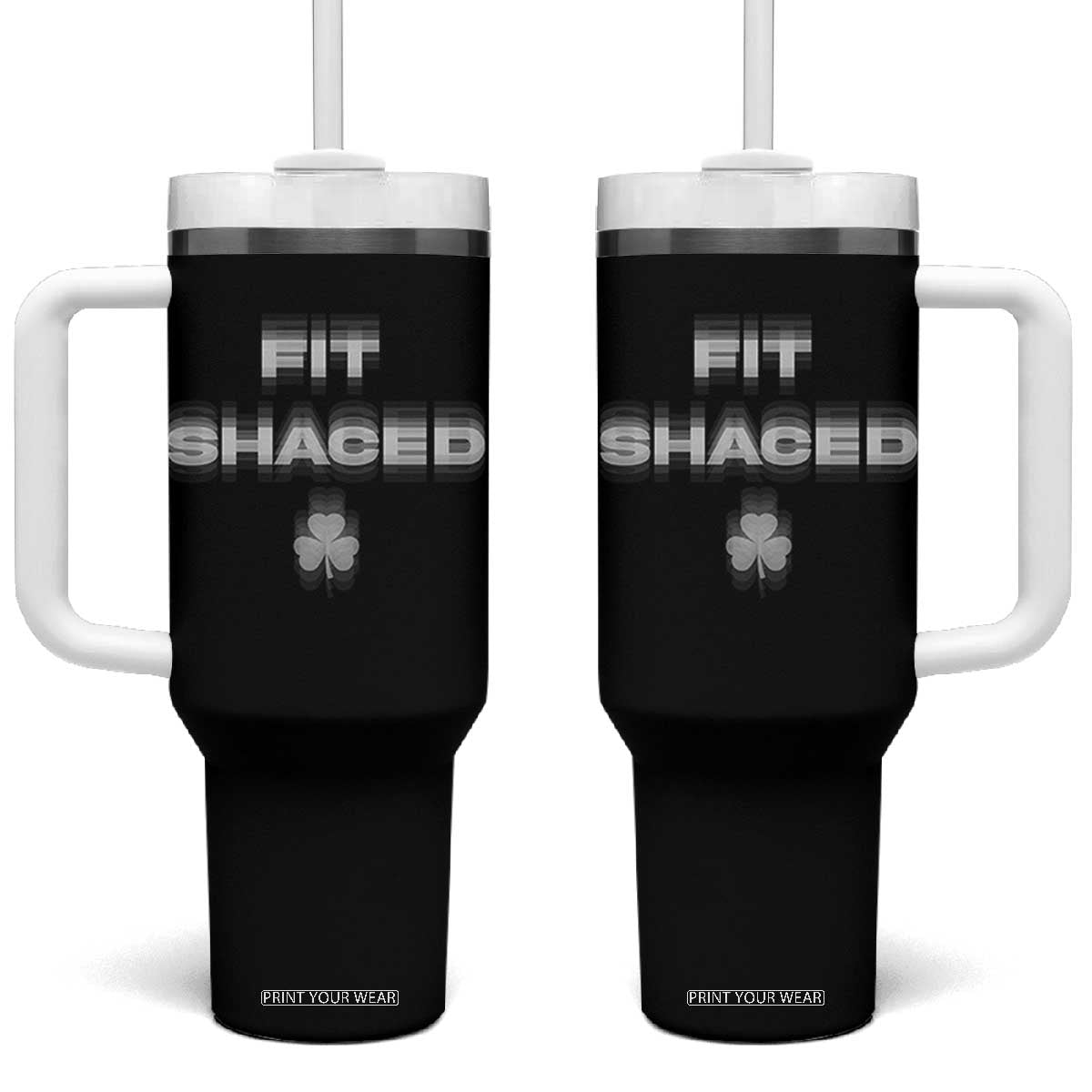 Funny Irish Beer Drinking St Patrick's Day Fit Shaced Tumbler With Handle Shamrock TS11 One Size: 40 oz Black Print Your Wear