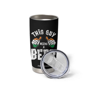 Funny Irish Beer Drinking Tumbler Cup This Guy Needs A Beer Ireland Flag TS11 Print Your Wear