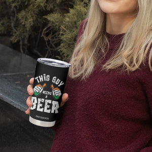Funny Irish Beer Drinking Tumbler Cup This Guy Needs A Beer Ireland Flag TS11 Print Your Wear