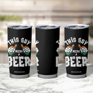 Funny Irish Beer Drinking Tumbler Cup This Guy Needs A Beer Ireland Flag TS11 Print Your Wear