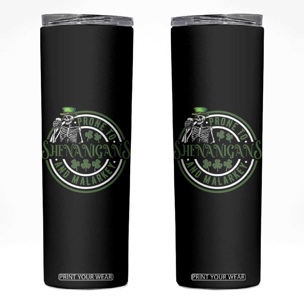 Funny Irish Prone To Shenanigans And Malarkey St Patrick's Day Skinny Tumbler Skeleton Beer Drinking TS11 Black Print Your Wear