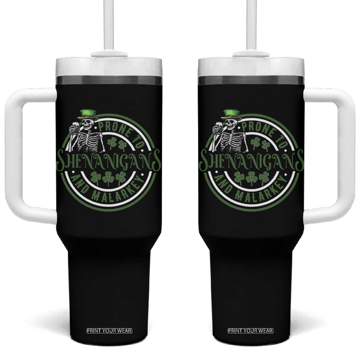 Funny Irish Prone To Shenanigans And Malarkey St Patrick's Day Tumbler With Handle Skeleton Beer Drinking TS11 One Size: 40 oz Black Print Your Wear