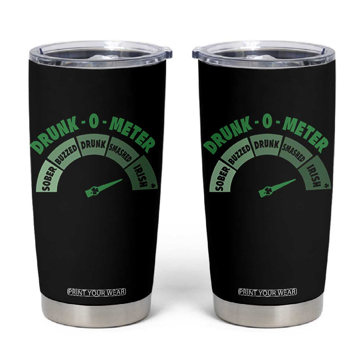 Funny Irish St. Patrick's Day Tumbler Cup Drunk-O-Meter Drinking Party Shamrock TS11 Black Print Your Wear