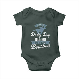 Funny It Must Be Derby Day Nice Hat Where Is The Bourbon Baby Onesie Horse Racing TS11 Print Your Wear