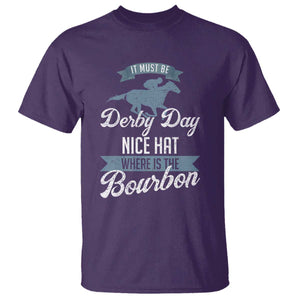 Funny It Must Be Derby Day Nice Hat Where Is The Bourbon T Shirt Horse Racing TS11 Purple Print Your Wear