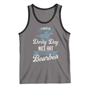 Funny It Must Be Derby Day Nice Hat Where Is The Bourbon Tank Top Horse Racing TS11 Deep Heather Black Print Your Wear