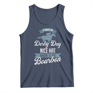 Funny It Must Be Derby Day Nice Hat Where Is The Bourbon Tank Top Horse Racing TS11 Navy Print Your Wear