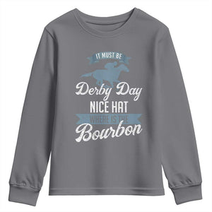 Funny It Must Be Derby Day Nice Hat Where Is The Bourbon Youth Sweatshirt Horse Racing TS11 Charcoal Print Your Wear