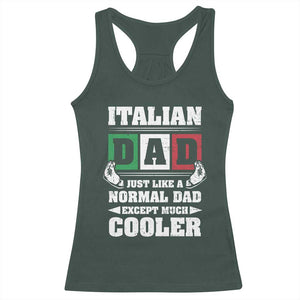 Funny Italian Dad Just Like A Normal Dad Except Much Cooler Racerback Tank Top Pinched Fingers Father's Day TS11 Dark Forest Green Print Your Wear