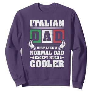 Funny Italian Dad Just Like A Normal Dad Except Much Cooler Sweatshirt Pinched Fingers Father's Day TS11 Purple Print Your Wear