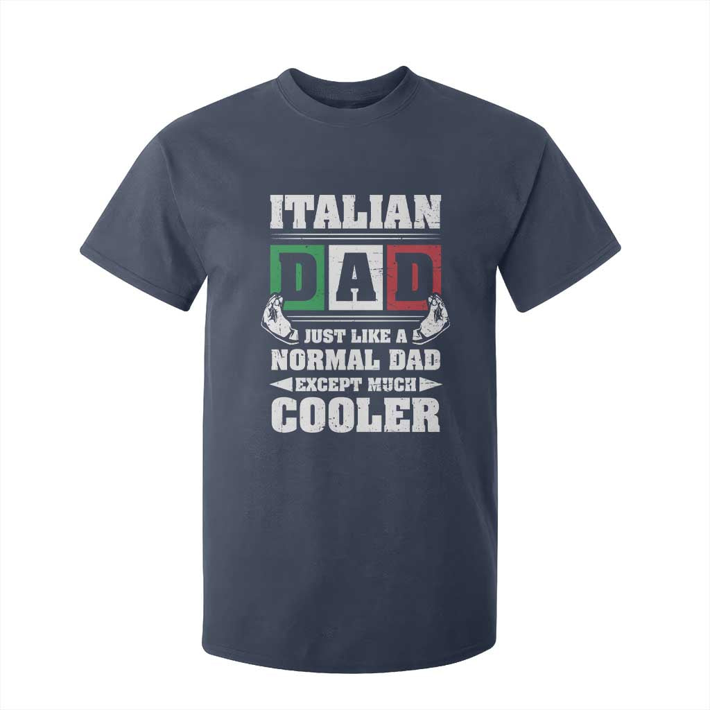 Funny Italian Dad Just Like A Normal Dad Except Much Cooler T Shirt For Kid Pinched Fingers Father's Day TS11 Navy Print Your Wear